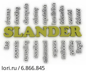 3d image Slander issues concept word cloud background. Стоковое фото, фотограф David Castillo Dominici / Фотобанк Лори