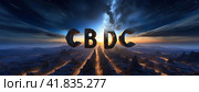 Letters CBDC hover ominously in a twilight sky, foretelling the rise of a new monetary system amidst the fading light of the old. As the sun sets on traditional currency. Стоковое AI-изображение, AI-художник Ольга Сухарева / Фотобанк Лори