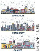 Outline Frankfurt Germany, Cannes France and Edinburgh Scotland City Skyline set with Colored Modern and Historic Buildings Isolated on White. Cityscape with Landmarks. Стоковая иллюстрация, иллюстратор Игорь Сорокин / Фотобанк Лори