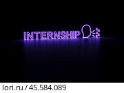 INTERNSHIP neon concept self illumination background 3D illustration. Стоковая иллюстрация, иллюстратор Максим Иванов / Фотобанк Лори