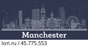 Outline Manchester UK City Skyline with White Buildings. Стоковая иллюстрация, иллюстратор Игорь Сорокин / Фотобанк Лори