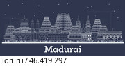Outline Madurai India City Skyline with white Buildings. Business Travel and Concept with Historic Architecture. Madurai Cityscape with Landmarks. Стоковая иллюстрация, иллюстратор Игорь Сорокин / Фотобанк Лори