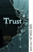 The text "Trust" on the broken glass. Стоковое AI-изображение, AI-художник Sergey Grishin / Фотобанк Лори