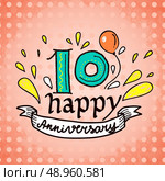 Anniversary celebration ceremony congratulations 10 sign sketch decorative card vector illustration. Стоковая иллюстрация, агентство Ingram Publishing / Фотобанк Лори