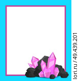 Natural resources poster with precious stones promo banner with minerals solid inorganic substance of nature occurrence vector in framing border. Natural Resources Poster with Precious Stone Promo. Стоковая иллюстрация, агентство Ingram Publishing / Фотобанк Лори