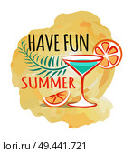 Have fun summer poster with refreshing cocktaileisure slice of orange and exotic plant branch vector illustration background. Tasty drink to quench your thirst. Have Fun Summer Poster with Refreshing Cocktail. Стоковая иллюстрация, агентство Ingram Publishing / Фотобанк Лори
