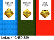 High end brand premium quality 100 golden label on colorful leaflets set, promo advertising certificates with golden labels, vector banners gold seals. High End Brand Premium Quality 100 Golden Label. Стоковая иллюстрация, агентство Ingram Publishing / Фотобанк Лори