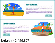 Hot summer posters set man and woman playing ball at coastline seashore vector at beach, tropical palm trees and sun, summertime banners push buttons. Hot Summer Web Posters Man Woman Playing Ball. Стоковая иллюстрация, агентство Ingram Publishing / Фотобанк Лори