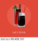 Lets drink Bloody Mary and Vodka cola cocktails containing alcohol, tomato juice, spices and flavorings, including parsley leaf, whiskey or rum vector. Lets Drink Boody Mary and Vodka Cola Cocktails. Стоковая иллюстрация, агентство Ingram Publishing / Фотобанк Лори