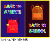 Back to school posters set with colorful text and satchels of pupils. Rucksack with accessory and clasps pockets. Keychain in closed backpack vector. Back to School Posters Set Vector Illusrtration. Стоковая иллюстрация, агентство Ingram Publishing / Фотобанк Лори