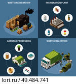 Garbage recycling isometric icon set with waste incineration garbage processing and waste collection descriptions vector illustration. Стоковая иллюстрация, агентство Ingram Publishing / Фотобанк Лори