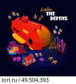 Funny deep diving bathyscaphe on ocean bottom surrounded by fish coral reef treasure chest isometric vector illustration. Стоковая иллюстрация, агентство Ingram Publishing / Фотобанк Лори