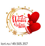 Winter is here poster with wreath made of snowflakes, knitted gloves in red and white color. Woolen mittens realistic outfit gauntlet, warm wintertime accessory. Winter is Here, Wreath Made of Snowflakes, Gloves. Стоковая иллюстрация, агентство Ingram Publishing / Фотобанк Лори