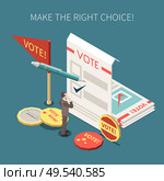 Election voting advertising poster with ballots memorable badges and wishing make right choice isometric vector illustration. Стоковая иллюстрация, агентство Ingram Publishing / Фотобанк Лори