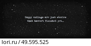 Happy endings are just stories that haven’t finished yet... Powerful quote, minimalist text art illustration, dark background, typewriter font style. Conceptual demotivational lettering for thinking. Стоковое фото, агентство Ingram Publishing / Фотобанк Лори