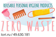 Zero waste reusable personal hygiene products toothbrush, comb, sponge for body, menstrual cup. Eco friendly goods for daily body and hair care. Environment conservation and responsible consumption. Zero waste reusable personal hygiene products toothbrush, comb, sponge for body, menstrual cup. Стоковая иллюстрация, агентство Ingram Publishing / Фотобанк Лори