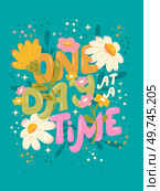 Colorful decorative hand lettered design with daisies, flowers and flower decoration. Spring vibrant vector illustration. Стоковая иллюстрация, агентство Ingram Publishing / Фотобанк Лори