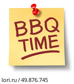 Barbecue office note saying BBQ time on a white background with a red thumb tack as a leisure activity symbol of cooking meat on a hot grill for an outdoor party or summer family get together. Стоковое фото, агентство Ingram Publishing / Фотобанк Лори