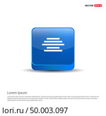 Document align icon - 3d Blue Button. Стоковая иллюстрация, агентство Ingram Publishing / Фотобанк Лори
