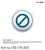 Forbidden sign icon - white circle button. Стоковая иллюстрация, агентство Ingram Publishing / Фотобанк Лори