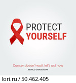 Protect Yourself Ribbon Typography. Cancer Doesn’t wait. let’s act now - World Cancer Day. Стоковая иллюстрация, агентство Ingram Publishing / Фотобанк Лори