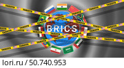 Vector flags, planet earth and BRICS inscription. Tariff warning yellow tapes. Sanctions. Economy and business. Brazil, Russia, India, China and South Africa. Political poster. 11 countries and USA. БРИКС. Стоковая иллюстрация, иллюстратор GAlexS / Фотобанк Лори