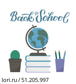 Back to school calligraphy lettering. Globe on a stack of books, pencils and cactus on isolated on white. Flat vector illustration. Education and learning concept. Easy to edit design template. Стоковая иллюстрация, иллюстратор Вера Федорова / Фотобанк Лори