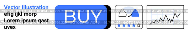 Blue BUY button, rating system with triangle dial and stars, financial chart with rising graph. Ideal for e-commerce, user interfaces, online shopping, ratings systems, financial dashboards, business. Business UI Design Elements Featuring Buy Button, Rating System, and Financial Chart. Стоковая иллюстрация, агентство Ingram Publishing / Фотобанк Лори
