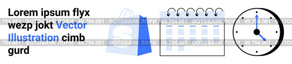 Blue shopping bag and calendar icon with clock. Ideal for online shopping, scheduling, time management, retail planning, e-commerce. Landing page. Online Shopping and Time Management Concept with Lorem Ipsum Text Placeholder. Стоковая иллюстрация, агентство Ingram Publishing / Фотобанк Лори