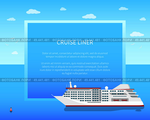 Cruise liner poster, color vector illustration with big bright blue rectangle on middle, text sample, huge marine vessel, lot of cute clouds, red buoy. Cruise Liner Poster, Color Vector Illustration. Стоковая иллюстрация, агентство Ingram Publishing / Фотобанк Лори