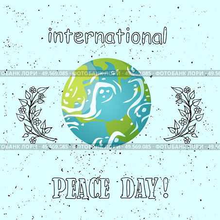 International peace day vector, branches with foliage and flora, poster with planet Earth floating in space, Harmony with nature and mankind holiday. International Peace Day Poster Planet Greeting. Стоковая иллюстрация, агентство Ingram Publishing / Фотобанк Лори
