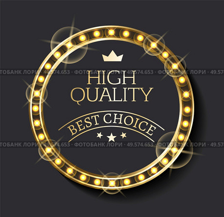 Mark of high quality, golden and shiny circle with shadow, guarantee symbol of best choice. Round emblem decorated by starts and crown, sale vector. Business Logo, Best Choice, Guarantee Mark Vector. Стоковая иллюстрация, агентство Ingram Publishing / Фотобанк Лори