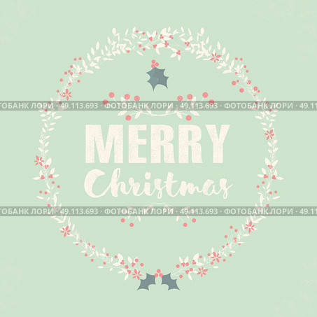 Merry Christmas postcard with lettering and floral wreaths, vector illustration. Стоковая иллюстрация, агентство Ingram Publishing / Фотобанк Лори
