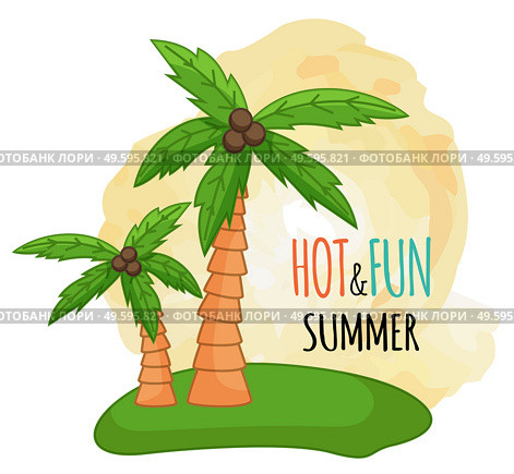 Palm trees, hot and fun summer, cartoon style, exotic trees with coconuts, green leaves, natural and subtropical plants, growing in hot warm countries, symbol of africa or hawaii, paradise concept. Palm trees, hot and fun summer text, cartoon style, exotic trees with coconuts, green leaves. Стоковая иллюстрация, агентство Ingram Publishing / Фотобанк Лори