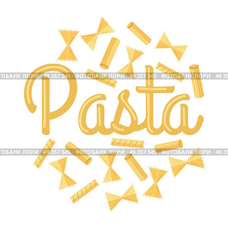 Pasta Vector Concept. Flat design. Various shapes of pasta and macaroni with spaghetti text vector illustration isolated on white background. Italian national cuisine. For store ad, restaurant menus. Pasta Vector Concept in Flat Design. Pasta Vector Concept in Flat Design. Стоковая иллюстрация, агентство Ingram Publishing / Фотобанк Лори