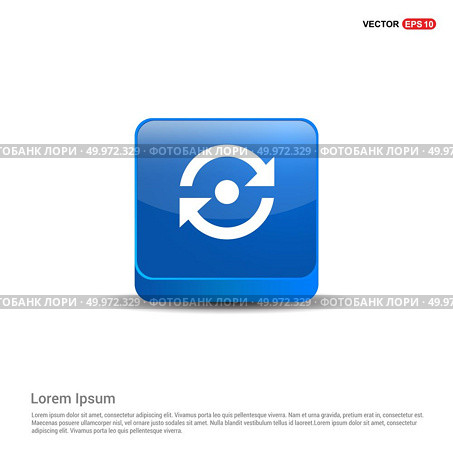 reload icon - 3d Blue Button. Стоковая иллюстрация, агентство Ingram Publishing / Фотобанк Лори