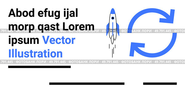 Rocket launching upwards with blue arrow cycle and black text elements. Ideal for web design, educational materials, presentations, infographics, marketing, startup concepts, branding. Landing page. Rocket Launch and Arrow Cycle with Text Elements in Blue and Black. Стоковая иллюстрация, агентство Ingram Publishing / Фотобанк Лори