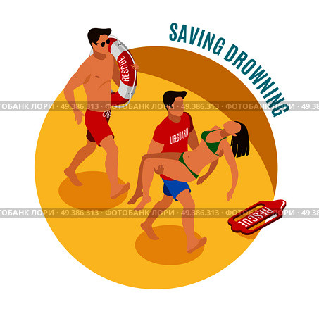 Saving drowning round design concept with two Beach lifeguards holding lifebuoy and saved girl isometric vector illustration . Saving Drowning Round Design Concept. Стоковая иллюстрация, агентство Ingram Publishing / Фотобанк Лори