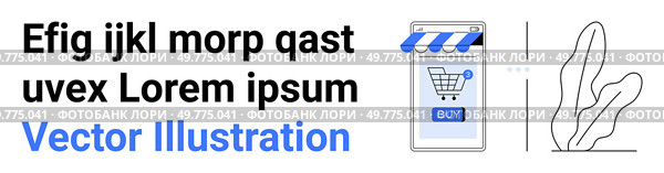 Showing a mobile phone with a shopping cart and buy button, placeholder text, and minimalist plant design. Ideal for e-commerce, mobile shopping, digital marketing, online storefronts, user. Online Shopping Concept with Mobile Storefront and Placeholder Text. Стоковая иллюстрация, агентство Ingram Publishing / Фотобанк Лори