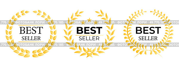 Three golden laurel wreath designs with the words Best Seller in the center Ideal for product promotions, awards, certifications, achievement recognitions, and marketing materials Simple modern design. Best Seller Badges with Golden Laurel Wreaths. Стоковая иллюстрация, агентство Ingram Publishing / Фотобанк Лори