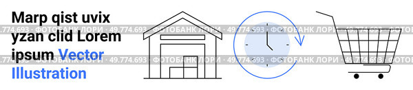 Warehouse, clock with an arrow, and shopping cart icons symbolize efficient supply chain management, timely deliveries, and online shopping processes. Ideal for e-commerce, logistics, retail, time. Efficient Online Shopping and Supply Chain Management with Timely Deliveries. Стоковая иллюстрация, агентство Ingram Publishing / Фотобанк Лори